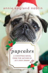 Cover image for Pupcakes: A Christmas Novel
