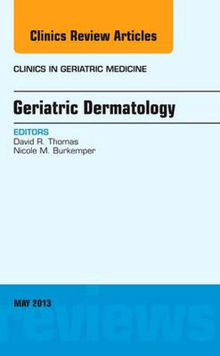 Cover image for Geriatric Dermatology, An Issue of Clinics in Geriatric Medicine