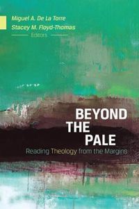 Cover image for Beyond the Pale: Reading Theology from the Margins