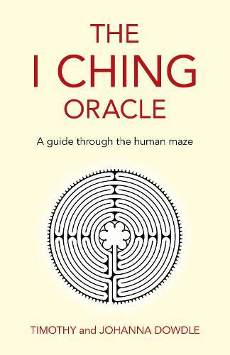 Cover image for I Ching Oracle, The: A guide through the human maze