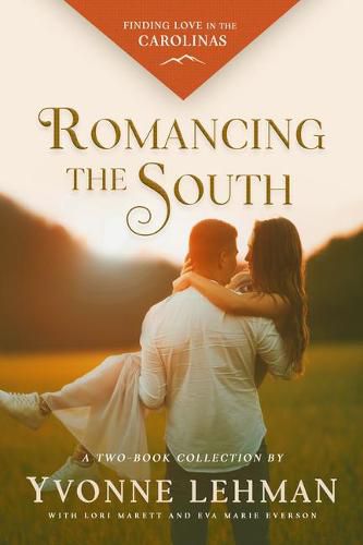 Cover image for Romancing the South: Finding Love in the Carolinas