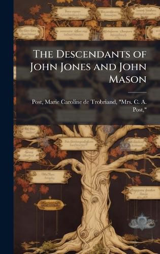 Cover image for The Descendants of John Jones and John Mason