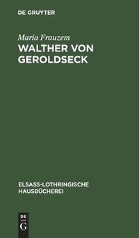 Cover image for Walther Von Geroldseck: Eine Elsassische Chronik Aus Dem 13. Jahrhundert