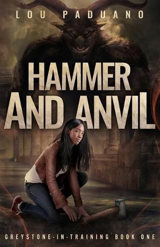 Cover image for Hammer and Anvil: Greystone-in-Training Book One