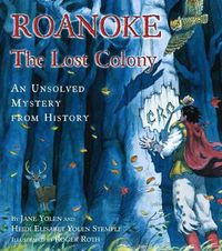 Cover image for Roanoke, the Lost Colony: An Unsolved Mystery from History