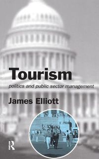 Cover image for Tourism: Politics and Public Sector Management