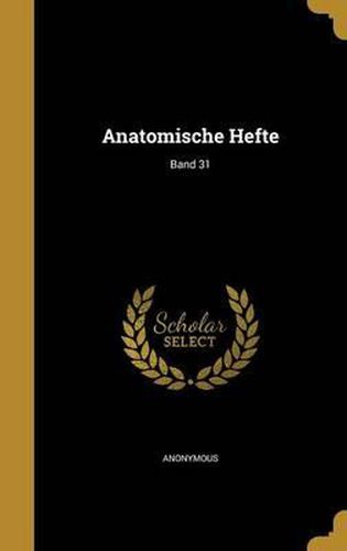 Cover image for Anatomische Hefte; Band 31