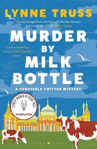 Cover image for Murder by Milk Bottle: The critically-acclaimed murder mystery for fans of The Thursday Murder Club