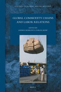 Cover image for Global Commodity Chains and Labor Relations