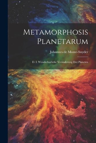 Metamorphosis Planetarum