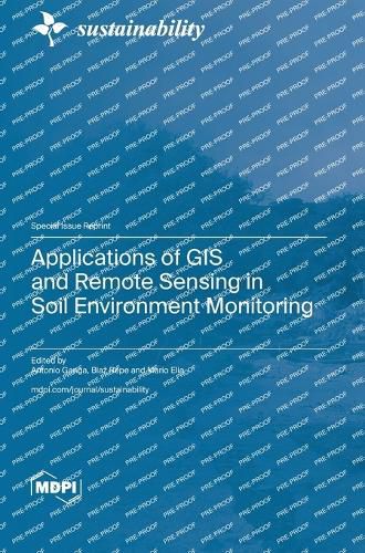 Cover image for Applications of GIS and Remote Sensing in Soil Environment Monitoring