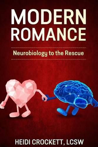 Cover image for Modern Romance Neurobiology to the Rescue: The Neuroscience of Dating