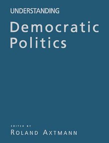 Cover image for Understanding Democratic Politics: An Introduction