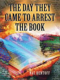 Cover image for The Day They Came to Arrest the Book