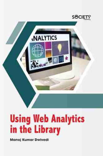 Cover image for Using Web Analytics in the Library