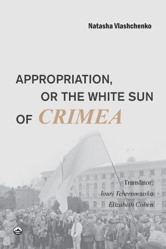 Cover image for Appropriation, or the White Sun of Crimea