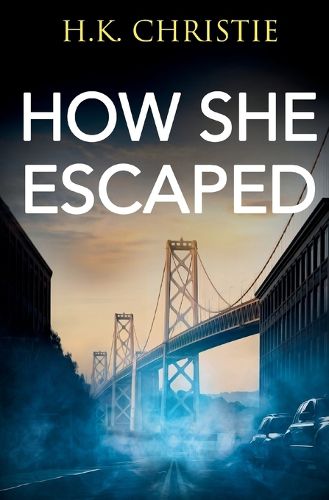 Cover image for How She Escaped