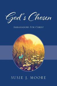 Cover image for God's Chosen: Ambassadors For Christ