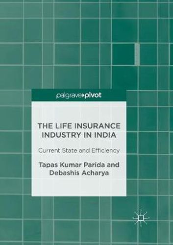 Cover image for The Life Insurance Industry in India: Current State and Efficiency
