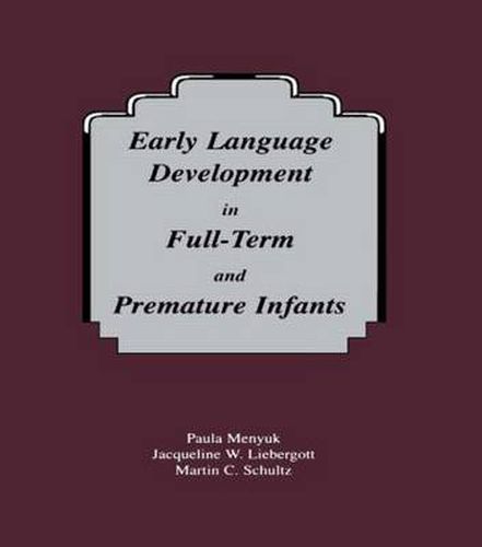 Cover image for Early Language Development in Full-term and Premature infants