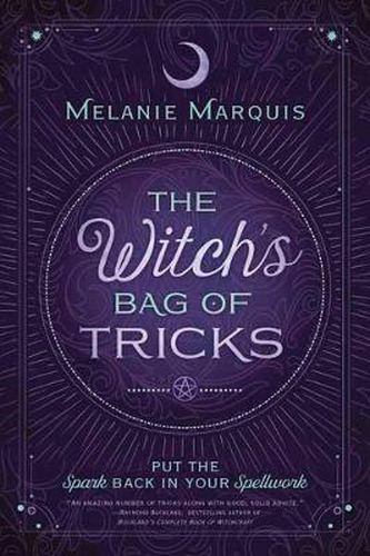 Cover image for The Witch's Bag of Tricks: Personalize Your Magick & Kickstart Your Craft