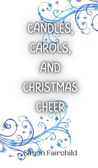 Cover image for Candles, Carols, and Christmas Cheer