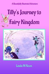 Cover image for Tilly's Journey To Fairy Kingdom