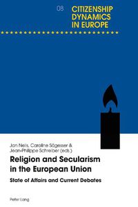 Cover image for Religion and Secularism in the European Union: State of Affairs and Current Debates