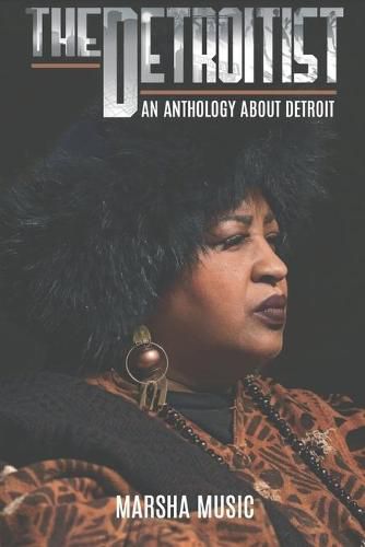 The Detroitist: An Anthology About Detroit