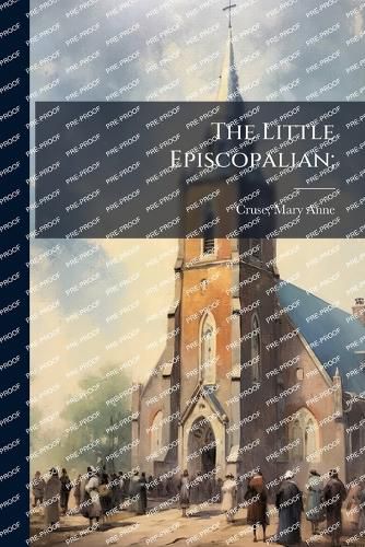 Cover image for The Little Episcopalian;