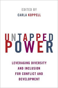 Cover image for Untapped Power: Leveraging Diversity and Inclusion for Conflict and Development