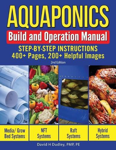 Cover image for Aquaponics Build and Operation Manual: Step-by-Step Instructions, 400+ Pages, 200+Helpful Images