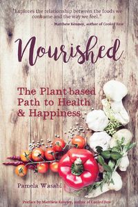 Cover image for Nourished: The Plant-based Path to Health and Happiness