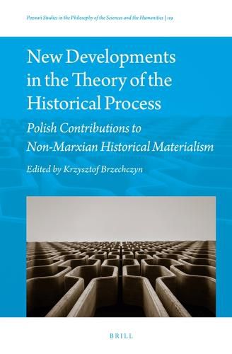 Cover image for New Developments in the Theory of the Historical Process: Polish Contributions to Non-Marxian Historical Materialism