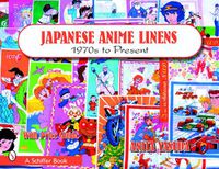 Cover image for Japanese Anime Linens: 1970s to Present