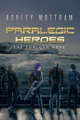 Cover image for Paralegic Heroes: The Forlorn Hope