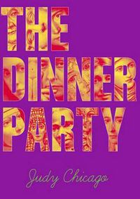 Cover image for The Dinner Party: Restoring Women to History