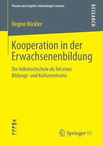 Cover image for Kooperation in Der Erwachsenenbildung: Die Volkshochschule ALS Teil Eines Bildungs- Und Kulturzentrums