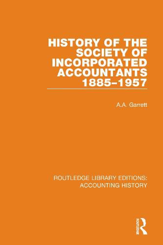 Cover image for History of the Society of Incorporated Accountants 1885-1957