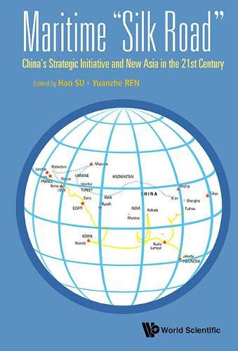 Cover image for Maritime  Silk Road : China's Strategic Initiative And New Asia In The 21st Century