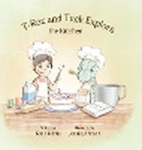 Cover image for T-Rex and Tuck Explore the Kitchen