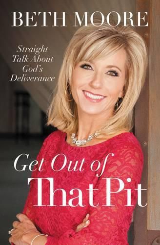 Cover image for Get Out of That Pit: Straight Talk about God's Deliverance