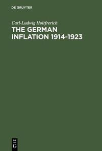 Cover image for The German Inflation 1914-1923: Causes and Effects in International Perspective