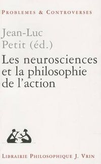 Cover image for Les Neurosciences Et La Philosophie de l'Action