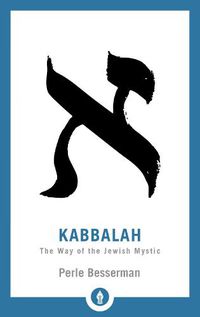 Cover image for Kabbalah: The Way of the Jewish Mystic