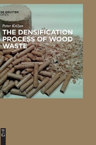 Cover image for The Densification Process of Wood Waste