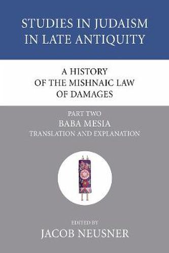 Cover image for A History of the Mishnaic Law of Damages, Part 2: Baba Mesia