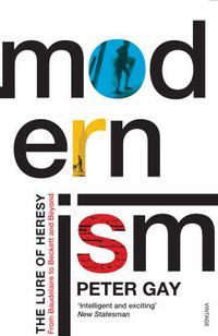 Cover image for Modernism: The Lure of Heresy - From Baudelaire to Beckett and Beyond