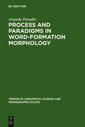 Cover image for Process and Paradigms in Word-Formation Morphology