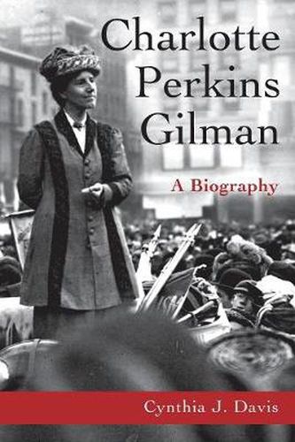 Cover image for Charlotte Perkins Gilman: A Biography